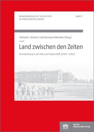 Land zwischen den Zeiten | Michael Bienert, Hermann Wentker