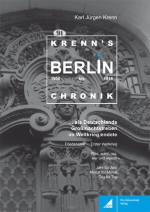 Krenn's Berlin-Chronik 1900 bis 1918 | Bundesamt für magische Wesen