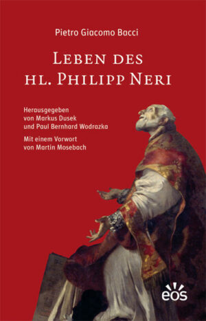 Leben des Hl. Philipp Neri | Bundesamt für magische Wesen