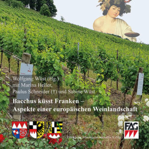 Bacchus küsst Franken - Aspekte einer europäischen Weinlandschaft | Bundesamt für magische Wesen