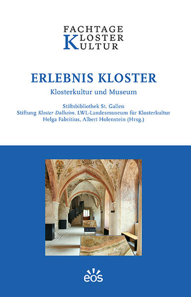 Erlebnis Kloster | Helga Fabritius, Albert Holenstein