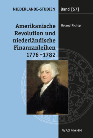 Amerikanische Revolution und niederländische Finanzanleihen 17761782 | Bundesamt für magische Wesen