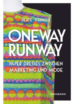 Oneway Runway  Paper Dresses zwischen Marketing und Mode | Bundesamt für magische Wesen