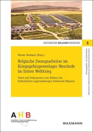 Belgische Zwangsarbeiter im Kriegsgefangenenlager Meschede im Ersten Weltkrieg | Bundesamt für magische Wesen