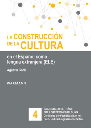 La construcción de la cultura en el Español como lengua extranjera (ELE) | Agustín Corti