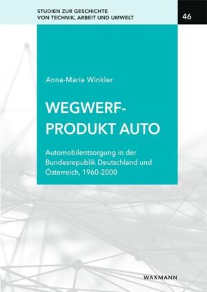 Wegwerfprodukt Auto | Anna-Maria Winkler