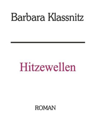 In ihrem Roman "Hitzewellen" erzählt Barbara Klassnitz von der Tragik einer Frau in den Vierzigern und beschreibt eine Zeit, die nicht leicht zu erleben ist, und mit der sich andere Frauen identifizieren können. Trotzdem ist es ein positives Buch