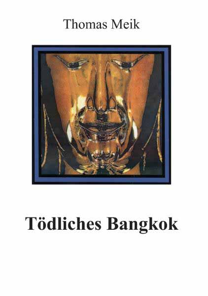 Tödliches Bangkok | Thomas Meik