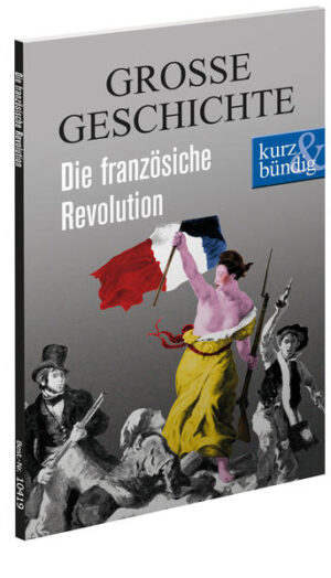 Die französische Revolution GROSSE GESCHICHTE | Bundesamt für magische Wesen