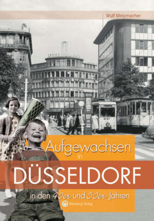 Aufgewachsen in Düsseldorf in den 40er und 50er Jahren | Bundesamt für magische Wesen