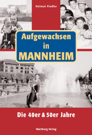 Aufgewachsen in Mannheim. Die 40er & 50er Jahre | Bundesamt für magische Wesen