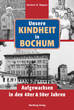 Unsere Kindheit in Bochum in den 40er und 50er Jahren | Bundesamt für magische Wesen