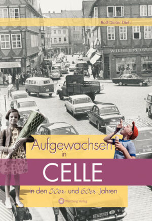 Aufgewachsen in Celle in den 50er und 60er Jahren | Bundesamt für magische Wesen