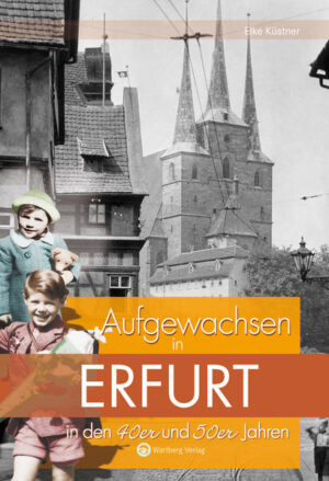Aufgewachsen in Erfurt in den 40er und 50er Jahren | Bundesamt für magische Wesen