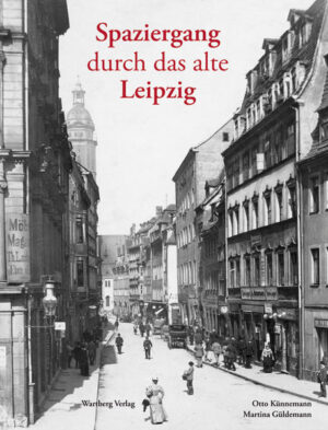 Spaziergang durch das alte Leipzig | Otto Künnemann, Martina Güldemann