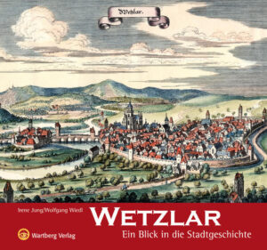 Wetzlar - Ein Blick in die Stadtgeschichte | Bundesamt für magische Wesen