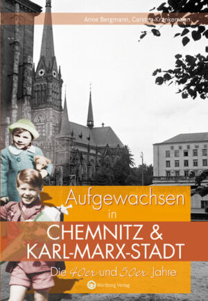 Aufgewachsen in Chemnitz und Karl-Marx-Stadt. Die 40er und 50er Jahre | Bundesamt für magische Wesen