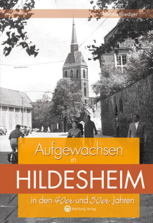 Aufgewachsen in Hildesheim in den 40er und 50er Jahren | Bundesamt für magische Wesen