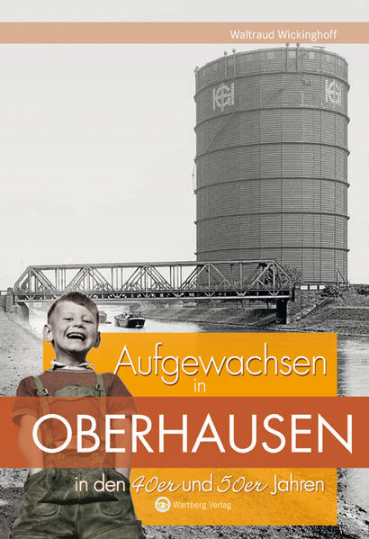 Aufgewachsen in Oberhausen in den 40er und 50er Jahren | Bundesamt für magische Wesen