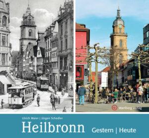 Heilbronn - gestern und heute | Bundesamt für magische Wesen