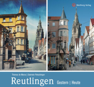 Reutlingen - gestern und heute | Bundesamt für magische Wesen