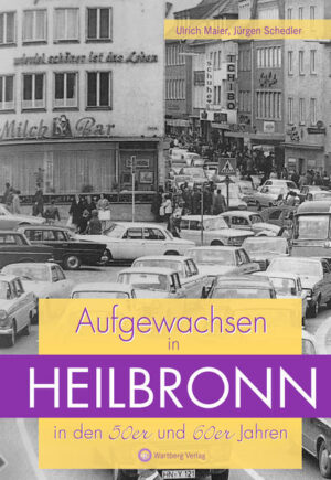 Aufgewachsen in Heilbronn in den 50er und 60er Jahren | Bundesamt für magische Wesen
