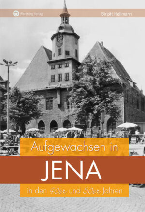 Aufgewachsen in Jena in den 40er und 50er Jahren | Bundesamt für magische Wesen