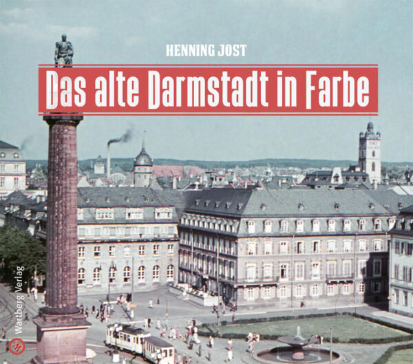 Das alte Darmstadt in Farbe | Bundesamt für magische Wesen