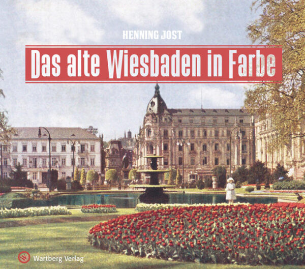 Das alte Wiesbaden in Farbe | Bundesamt für magische Wesen