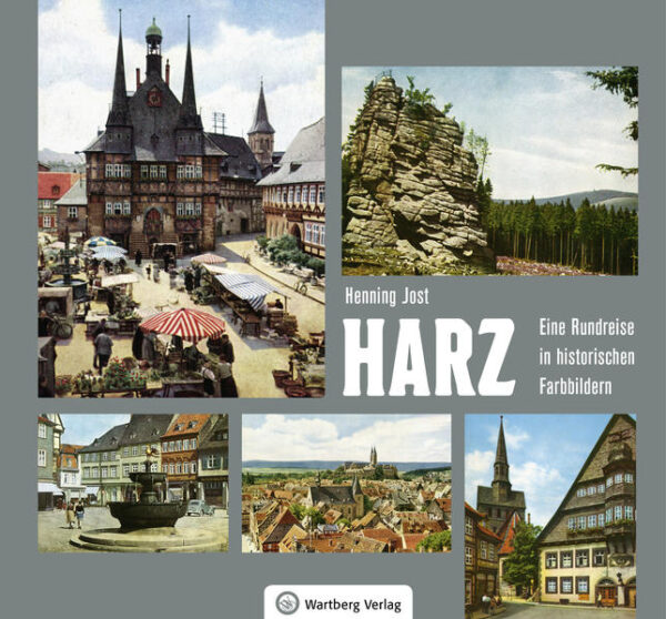 Harz - Eine Rundreise in historischen Farbbildern | Bundesamt für magische Wesen