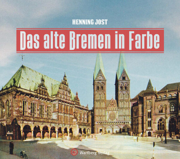Das alte Bremen in Farbe | Bundesamt für magische Wesen