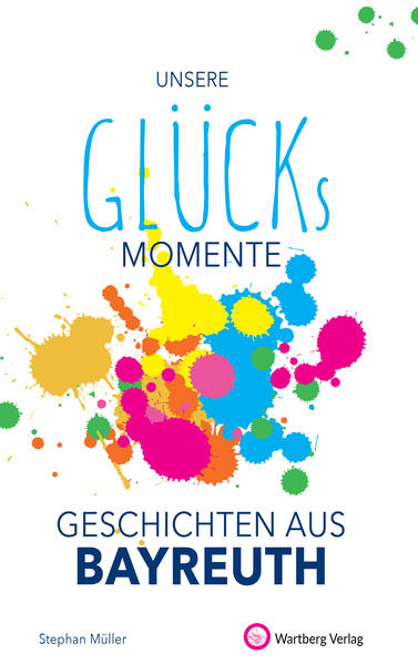 Unsere Glücksmomente - Geschichten aus Bayreuth | Bundesamt für magische Wesen