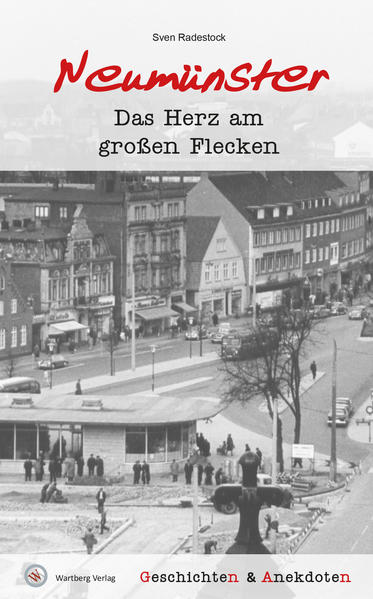 Geschichten und Anekdoten aus Neumünster | Sven Radestock