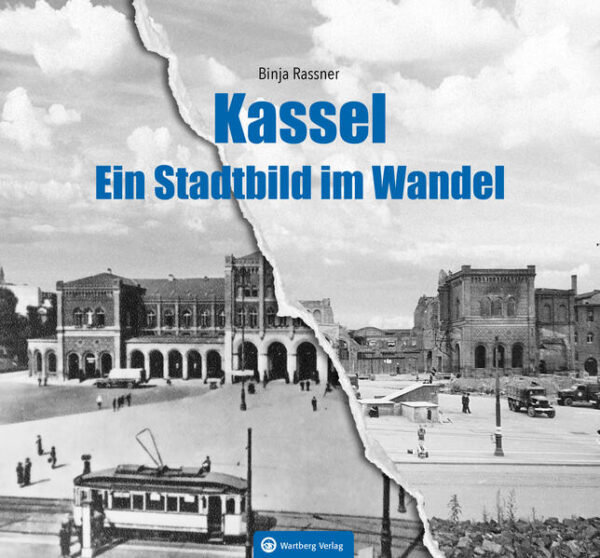 Kassel - Ein Stadtbild im Wandel | Binja Rassner