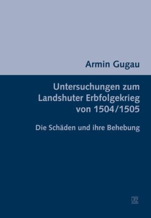 Untersuchungen zum Landshuter Erbfolgekrieg von 1504/1505 | Bundesamt für magische Wesen