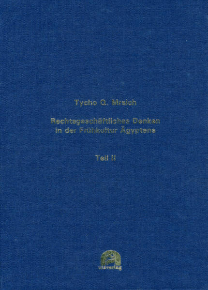 Rechtsgeschäftliches Denken in der Frühkultur Ägyptens | Bundesamt für magische Wesen