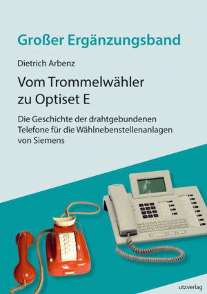 Vom Trommelwähler zu Optiset E  Die Geschichte der drahtgebundenen Telefone für die Wählnebenstellenanlagen von Siemens | Bundesamt für magische Wesen
