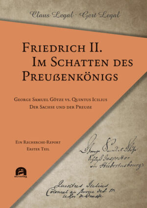 Friedrich II. - Im Schatten des Preußenkönigs | Claus Legal, Gert Legal