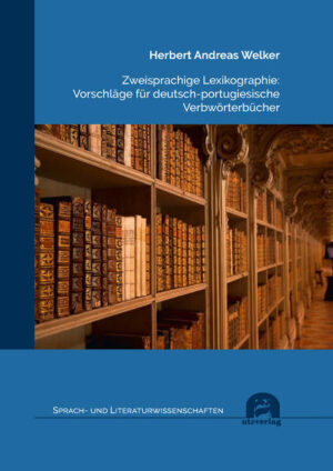 Zweisprachige Lexikographie: Vorschläge für deutsch-portugiesische Verbwörterbücher | Bundesamt für magische Wesen