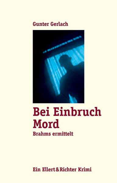 Bei Einbruch Mord Brahms ermittelt | Gunter Gerlach