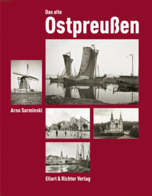 Das alte Ostpreußen | Arno Surminski