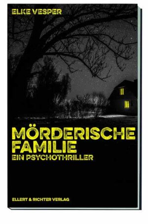 Mörderische Familie Ein Psychothriller | Vesper Elke