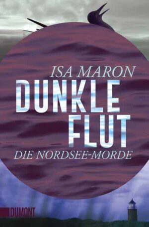 Dunkle Flut Die Nordsee-Morde (1) | Isa Maron