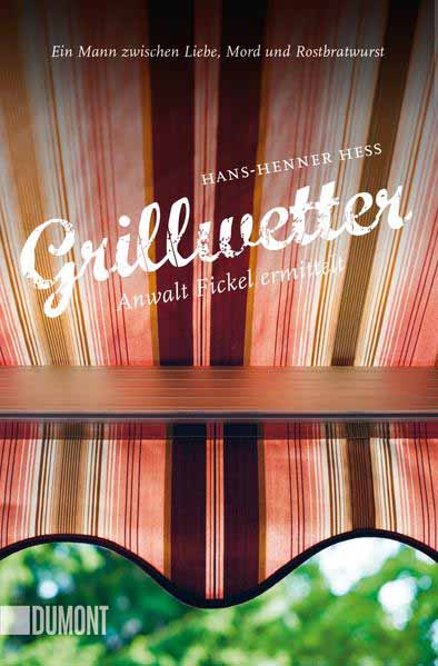 Grillwetter Anwalt Fickel ermittelt | Hans-Henner Hess