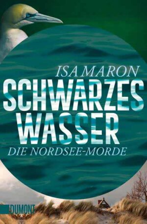Schwarzes Wasser Die Nordsee-Morde (3) | Isa Maron