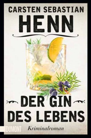 Der Gin des Lebens | Carsten Sebastian Henn