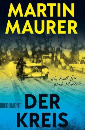 Der Kreis Ein Fall für Nick Marzek | Martin Maurer