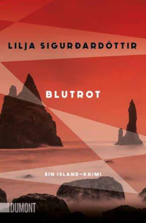 Blutrot Ein Island-Krimi | Lilja Sigurðardóttir