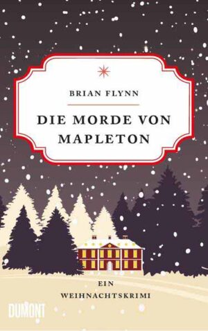 Die Morde von Mapleton Ein Weihnachtskrimi | Brian Flynn