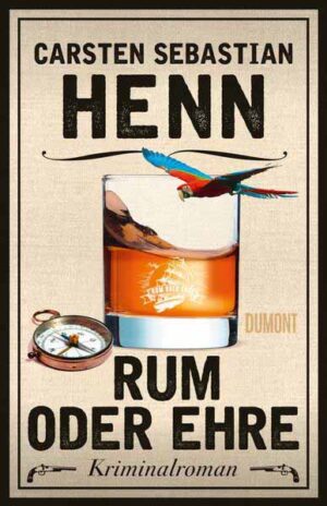 Rum oder Ehre | Carsten Sebastian Henn